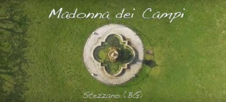 Madonna dei Campi a Stezzano Un video e la sua secolare storia