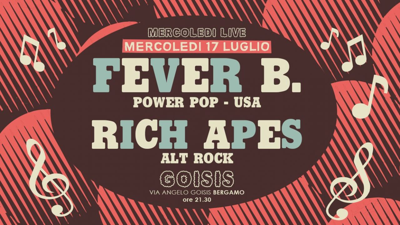 Due concerti di quelli belli al Goisis Rich Apes e Fever B (da ascoltare!)