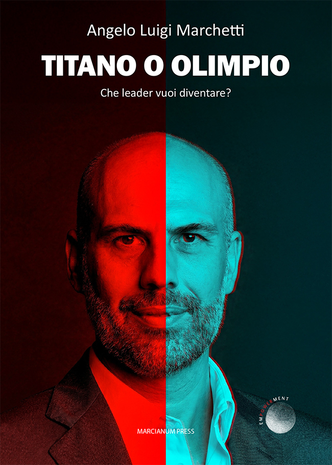 “Titano o Olimpio”, il nuovo libro di Angelo Luigi Marchetti sulla leadership contemporanea